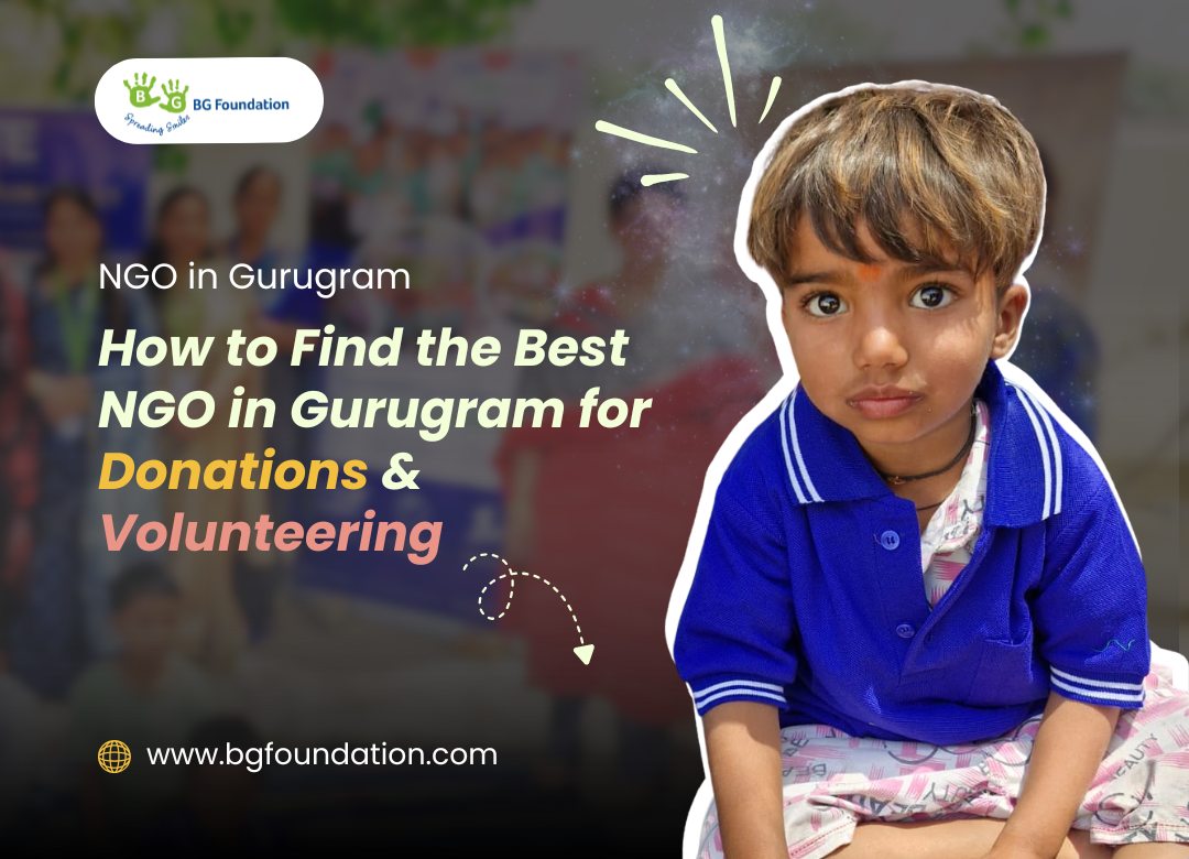 How to Find the Best NGO in Gurugram for Donations & Volunteering